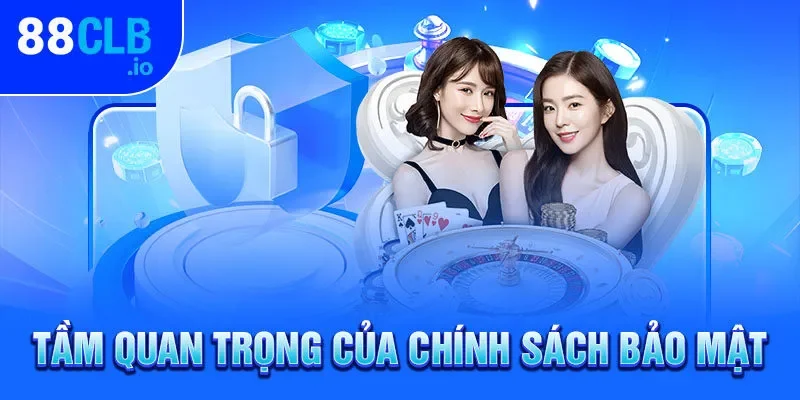 Ý nghĩa then chốt của chính sách bảo mật