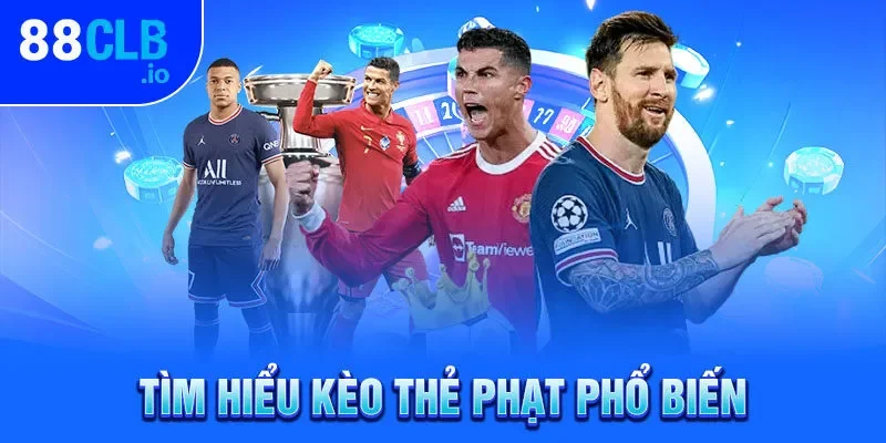 Tìm hiểu kèo thẻ phạt phổ biến